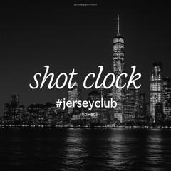 shot clock #jerseyclub (slowed)