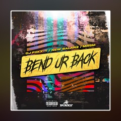 DJ FOXX-T MrSM & NEW BALANZ  - BEND UR BACK