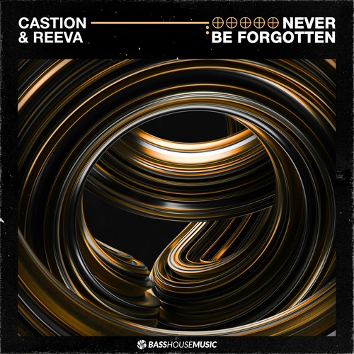 Castion & Reeva - Never Be Forgotten