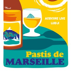 PASTIS DE MARSEILLE - ACIDCORE LIVE