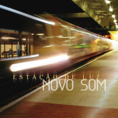Stream Novo Som | Listen to Estação de Luz playlist online for free on ...