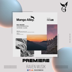 PREMIERE: Max Wexem - Synchronization [Mango Alley]