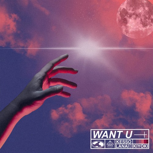 WANT U (PROD. SARVAL w/ KIYOKI & KESSO)