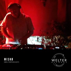 Welter Podcast with MISHØ