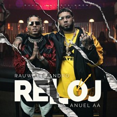 Rauw Alejandro X Anuel AA - Reloj  ( Chorus XTD ) [ SantiagO Beat ]