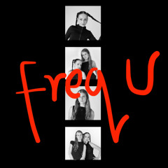 Freq U - Shagalicious & Love, Jess (FREE DL)