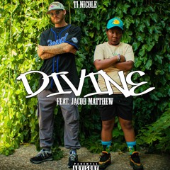 Divine - Ti Nicole (feat. Jacob Matthew)