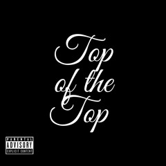 "Top Of The Top"