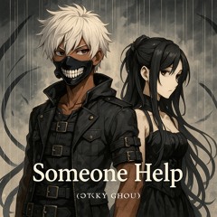 Someone Help!-TreVii x Mariluna