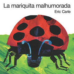 [Download] PDF 📒 La mariquita malhumorada: The Grouchy Ladybug Board Book (Spanish e