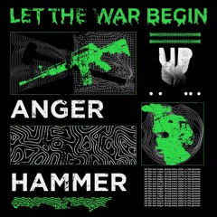 LET THE WAR BEGIN-anger hammer [ÐØCTOR ĦAMMMER]