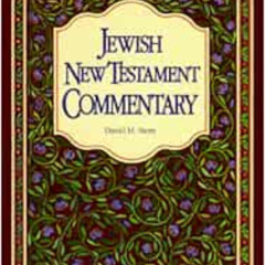 [READ] KINDLE 💕 Jewish New Testament Commentary: A Companion Volume to the Jewish Ne