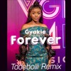 Gyakie - Forever Tadeboii Remix