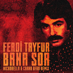 Ferdi Tayfur - Bana Sor (Nickobella & Carna Remix) (Extended Mix)