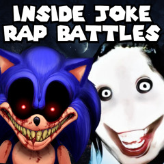 Inside Joke Rap Battles: Jeff the Killer vs. Sonic.EXE