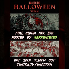WiddFam Halloween 2022 Full Album Mix by SerpentEyes