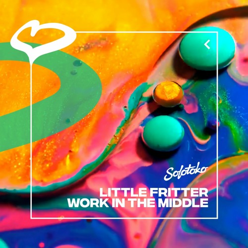 Little Fritter - Work The Middle