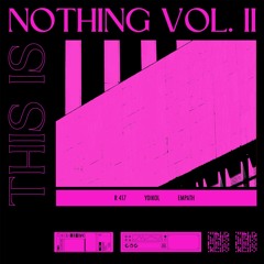 This Is Nothing Vol. II feat. R 417 + Yoikol + Empath [KNTIN002]