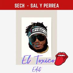 Sech - Sal Y Perrea - El Toxico Edit