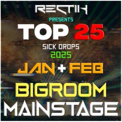 Sick Drops 🔥 January & February 2025 | Big Room / Mainstage | Top 25 | Rectik