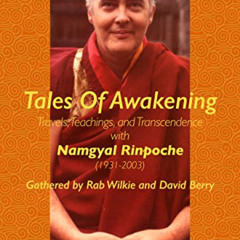 free KINDLE 🗂️ Tales Of Awakening: Travels, Teachings and Transcendence with Namgyal