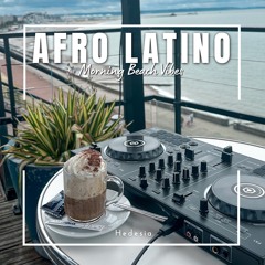 Afro Latino Chill Mix | Morning Beach Vibes with Burna Boy, Jossman, Omah Lay, Odeal, Rels B..