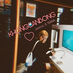 KHÔNG CẦN BÓNG ft.TRANA