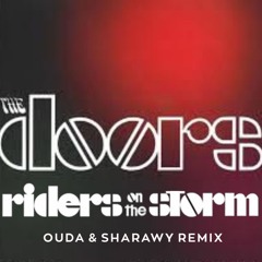 The Doors - Riders on the Storm (Ouda & Sharawy Remix)