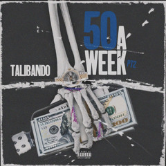 Talibando - 50 a Week (Pt 2)