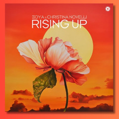 ZOYA & Christina Novelli - Rising Up (Roi 24 Remix)