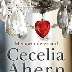 Open PDF Memoria de cristal / The Marble Collector (Spanish Edition) by  Cecelia Ahern