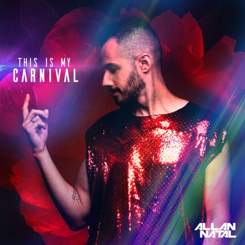 Allan Natal - This Is My Carnival (Set Mix)