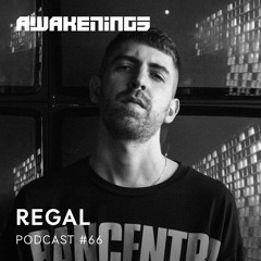 Awakenings Podcast #066 - Regal