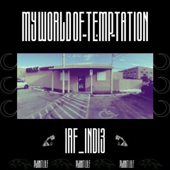 My World Of Temptation