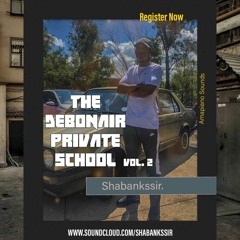 The Debonair Private School Vol.2 Jozi Meets Petori