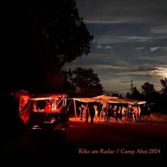 Kike am Radar // CAMP AHOI 2024 PART 1