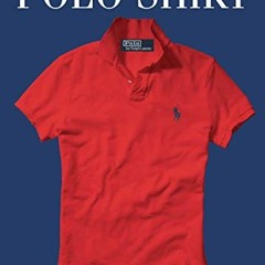 [ACCESS] KINDLE 📕 Ralph Lauren's Polo Shirt by  Ralph Lauren,David Lauren,Ken Burns