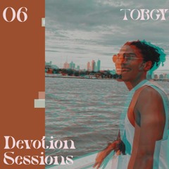 Devotion Sessions Episode 6 - Tobgy