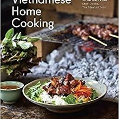 Read* Vietnamese Home Cooking: A Cookbook