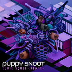 Tipper - Cubic Squeal (Puppy Snoot Remix)