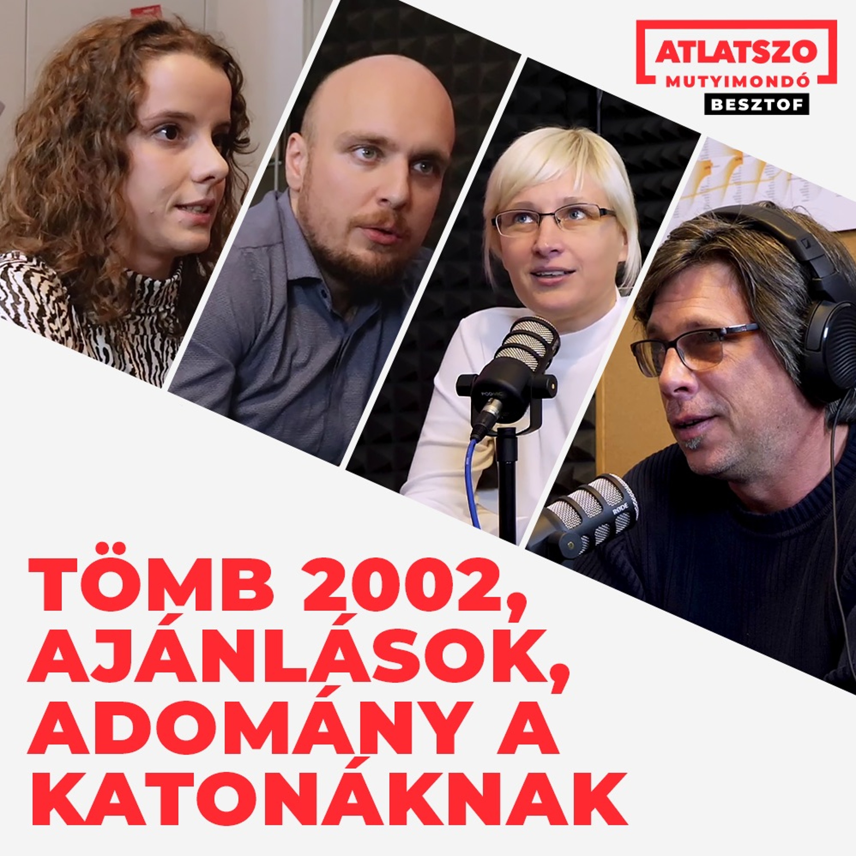 Átlátszó Mutyimondó Besztof, Ep.9 – Tömb 2002, ajánlások, adomány a katonáknak