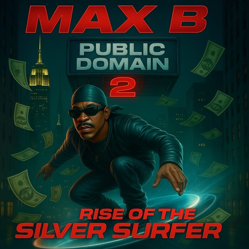 洋楽 Max B / Public Domain 2 Stream Max B | Listen to Public Domain 2 (Rise Of The Silver