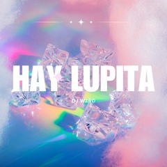 DJ WZRD - HAY LUPITA (Radio Edit)