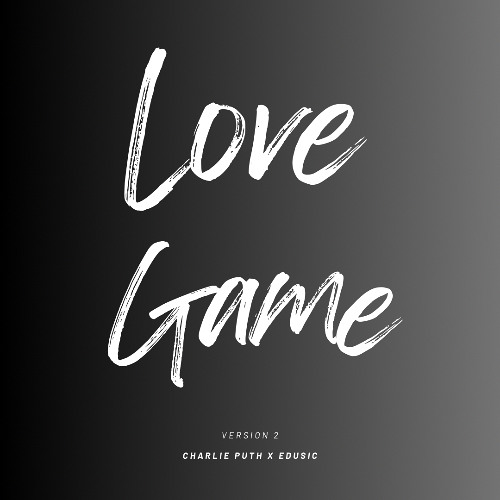 Love Game (Version 2) Charlie Puth X EDUSIC
