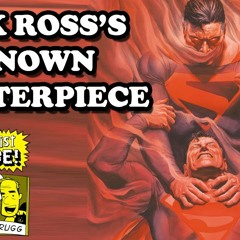Alex Ross's Forgotten Masterpiece?