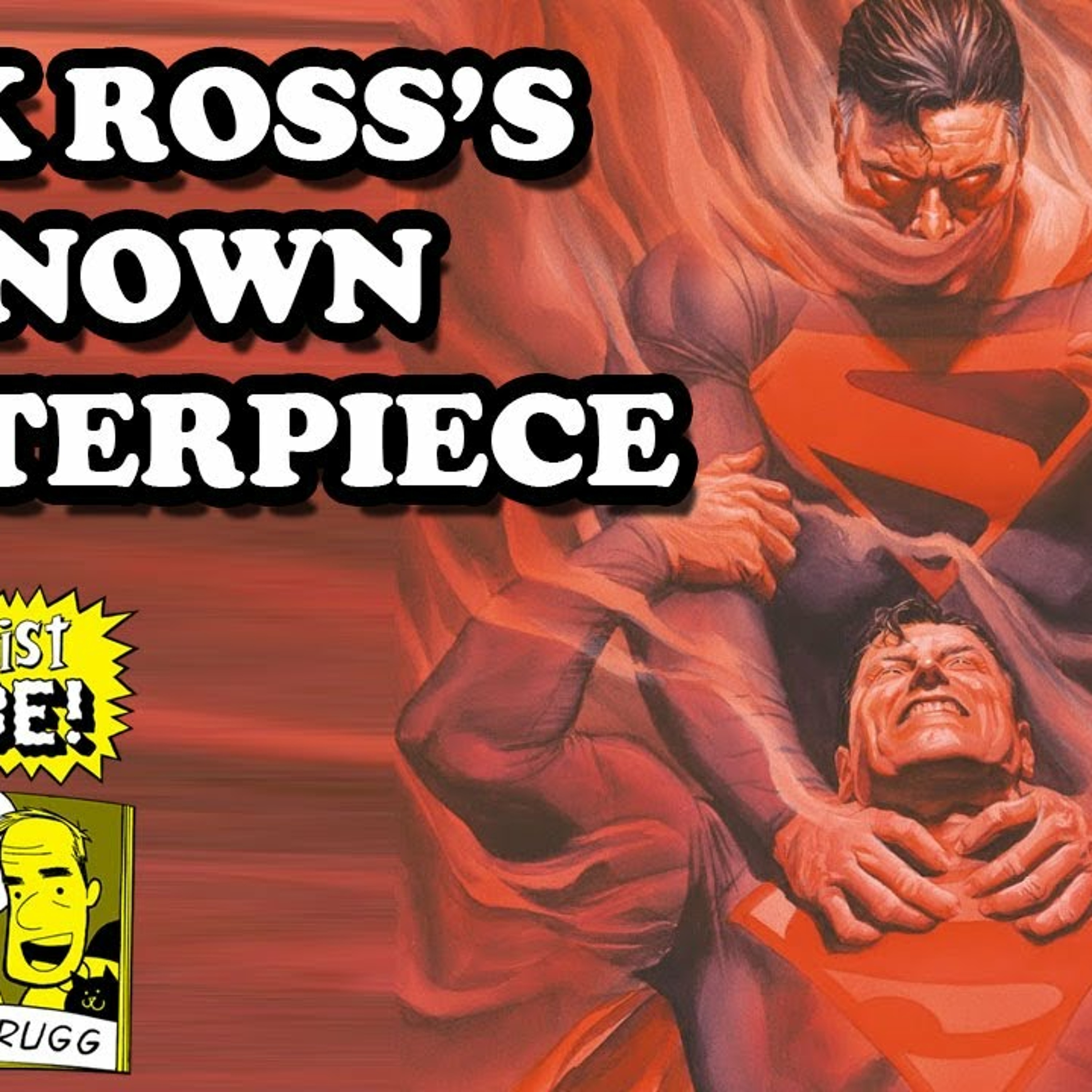 Alex Ross's Forgotten Masterpiece? episode artwork