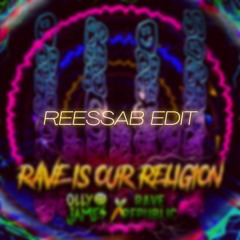 RAVE IS OUR RELIGION (KICK EDIT) X THE AGE OF RAVE [REESSAB EDIT]