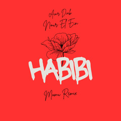 Habibi (Momu Remix) Amr Diab - Nour El Ein