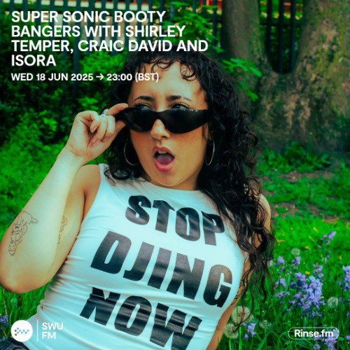 Super Sonic Booty Bangers with Shirley Temper, Craic David and Isora - 18 June 2025
