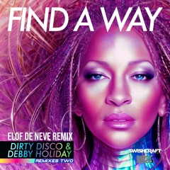 Dirty Disco & Debby Holiday - Find a way (Elof de Neve Big Room remix) (radio edit)